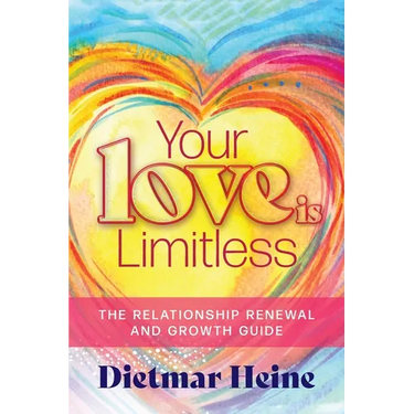 Your Love is Limitless: The Relationship Renewal and Growth Guide