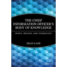 The Chief Information Officer's Body of Knowledge: People, Process, and Technology