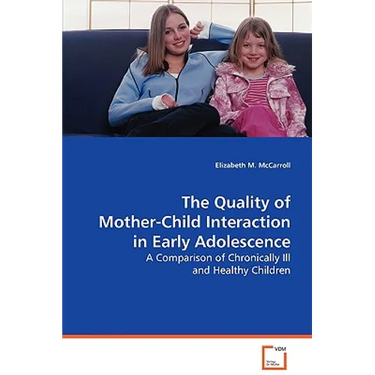 The Quality of Mother-Child Interaction in Early Adolescence