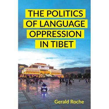 The Politics of Language Oppression in Tibet