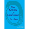 The Origin of Language: A New Edition