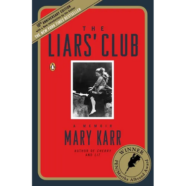 The Liars' Club: A Memoir