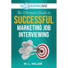 SoaringME The Ultimate Guide to Successful Marketing Job Interviewing