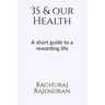 3S and our health: A short guide to a rewarding life