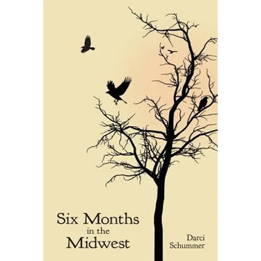 Six Months in the Midwest