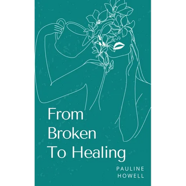 From Broken To Healing