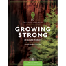 Growing Strong in God's Family: Rooted and Built Up in Him