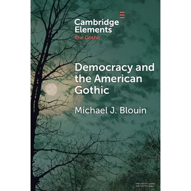 Democracy and the American Gothic