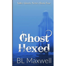 Ghost Hexed: Valley Ghosts Series
