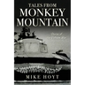 Tales from Monkey Mountain: Stories of the Vietnam War