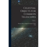 Celestial Objects for Common Telescopes; Volume 2