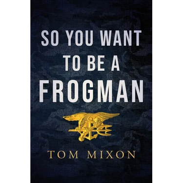 So You Want To Be a Frogman