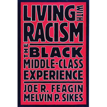 Living with Racism: The Black Middle-Class Experience