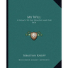 My Will: A Legacy to the Healthy and the Sick