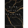 Burn After Reading: poems