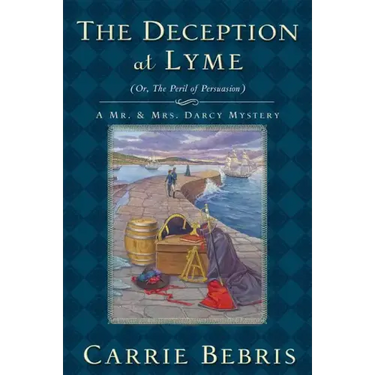 The Deception at Lyme: Or, the Peril of Persuasion