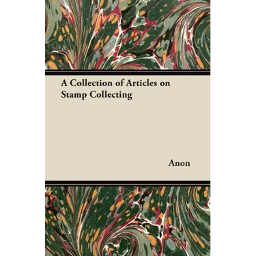 A Collection of Articles on Stamp Collecting