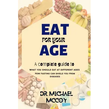 Eat for Your Age: What You Should Eat at Different Ages as You Grow