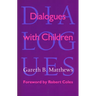 Dialogues with Children