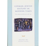 German-Jewish History in Modern Times: Integration and Dispute, 1871-1918
