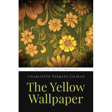 The Yellow Wallpaper