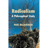 Radicalism: A Philosophical Study