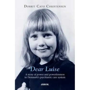 Dear Luise: A story of power and powerlessness in Denmark's psychiatric care system
