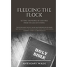 Fleecing the Flock: Setting the People of God Free From the Lies of Tithing
