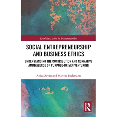 Social Entrepreneurship and Business Ethics: Understanding the Contribution and Normative Ambivalence of Purpose-Driven Venturing