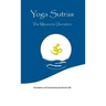 Yoga Sutras: The Means to Liberation