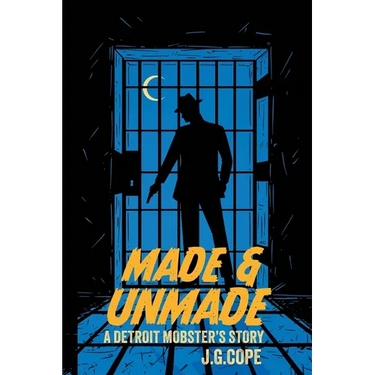 Made & Unmade: A Detroit Mobster's Story