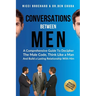 Conversations Between Men: A Comprehensive Guide to Decipher the Male Code, think like a Man, and Build a Lasting Relationship with Him