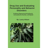 Drug Use and Evaluating Personality or Behavior Disorders: Problems Diagnosing Schizophrenia, Schizoaffective Disorder, and Bipolar