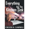 Everything But The Kitchen Sink: A Writer's Memoir