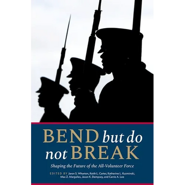 Bend But Do Not Break: Shaping the Future of the All-Volunteer Force