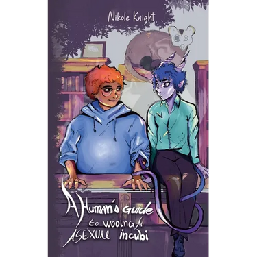 A Human's Guide to Wooing an Asexual Incubi
