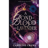 A Bond of Blood and Lavender