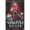 Emily Shadowhunter: Book 1 - VAMPIRE KILLER
