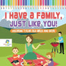 I Have a Family, Just Like You! Coloring 7 Year Old Girls and Boys