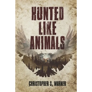 Hunted Like Animals