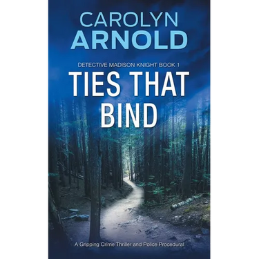 Ties That Bind: A Gripping Crime Thriller and Police Procedural