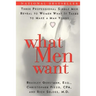 What Men Want: Three Professional Single Men Reveal to Women What It Takes to Make a Man Yours