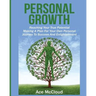 Personal Growth: Reaching Your True Potential: Making A Plan For Your Own Personal Journey To Success And Enlightenment