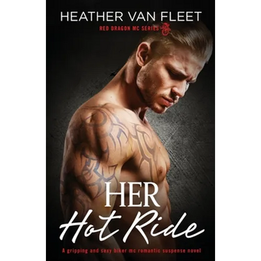 Her Hot Ride: A gripping and sexy biker mc romantic suspense novel