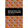 Dawn O' Hara: The Girl Who Laughed