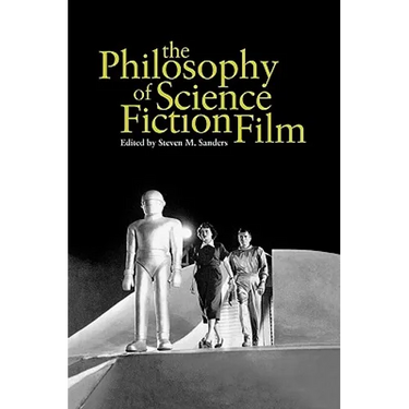 The Philosophy of Science Fiction Film