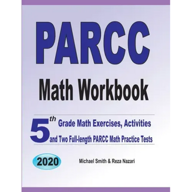PARCC Math Workbook: 5th Grade Math Exercises, Activities, and Two Full-Length PARCC Math Practice Tests