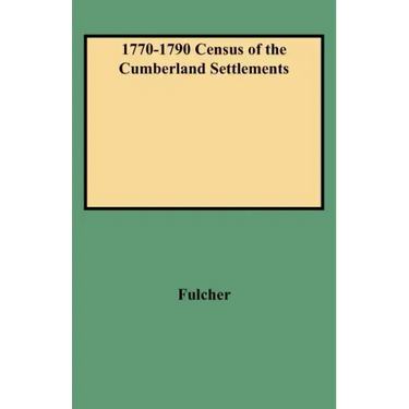 1770-1790 Census of the Cumberland Settlements