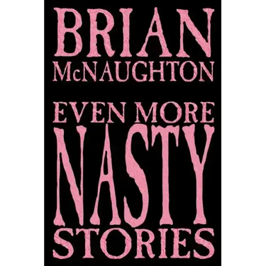 Even More Nasty Stories