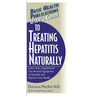 User's Guide to Treating Hepatitis Naturally: Learn How Supplements Can Reverse Symptoms of Hepatitis and Improve Your Health